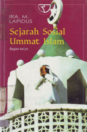 Sejarah Sosial Ummat Islam : Bagian Ketiga