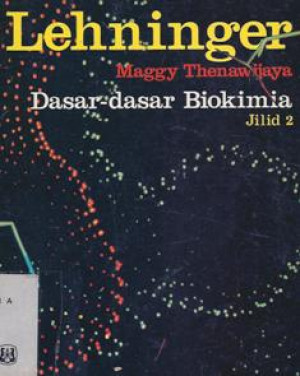 Dasar-dasar Biokimia,  Jilid 2