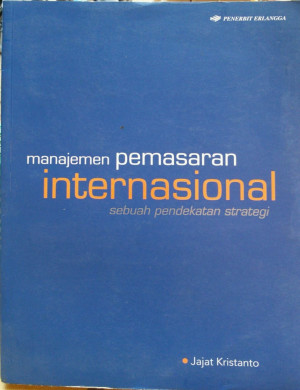 manajemen Pemasaran Internasional (sebuah pendekatan strategi)