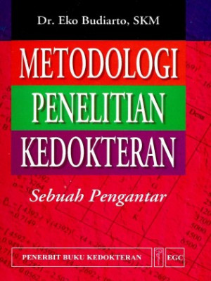 Metodologi Penelitian Kedokteran : Sebuah Pengantar