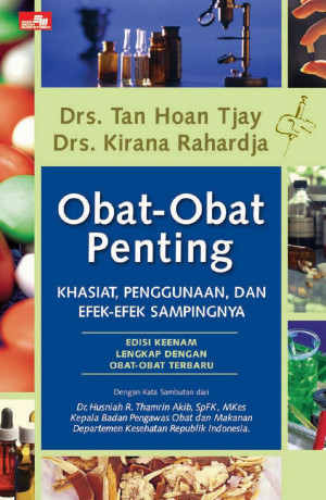 Obat-Obat Penting : Khasiat, Penggunaan dan Efek-Efek Sampingnya
