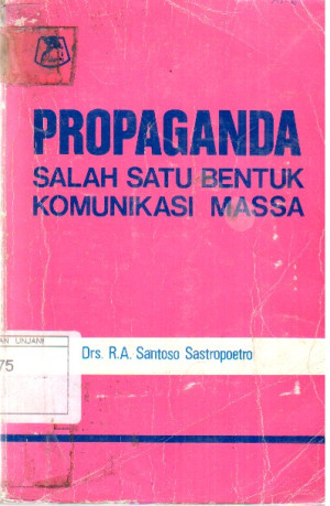 Propaganda ; Salah satu Bentuk Komunikasi Massa