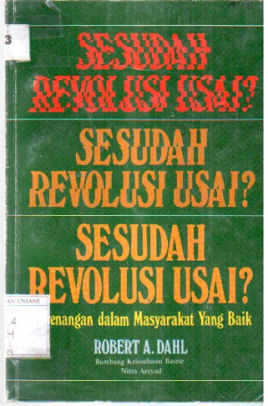 Sesudah Revolusi Usai ? : kewenangan dalam masyarakat yang baik