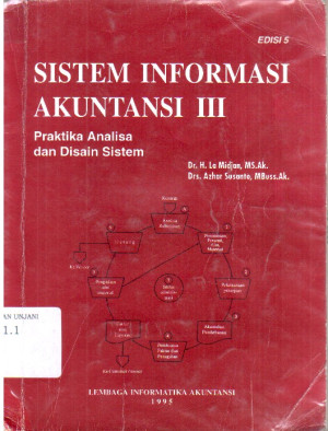 Sistem Informasi Akuntansi III  : praktika analisa dan disain sistem