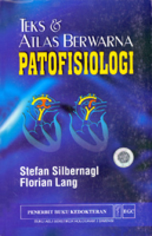 Teks & Atlas Berwarna : Patofisiologi (Color Atlas Of Pathophysiology)