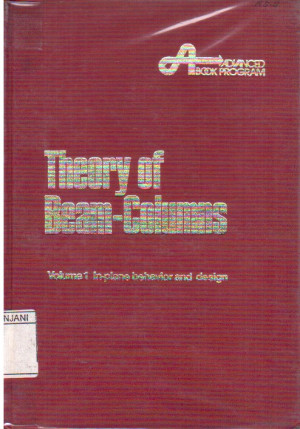 Theory Of Beam - Columns : in-plane behavior and design, Volume I